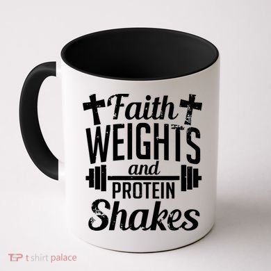 Faith Weights And Protein Shakes Coffee Mug