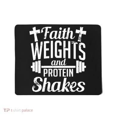 Faith Weights And Protein Shakes Mousepad