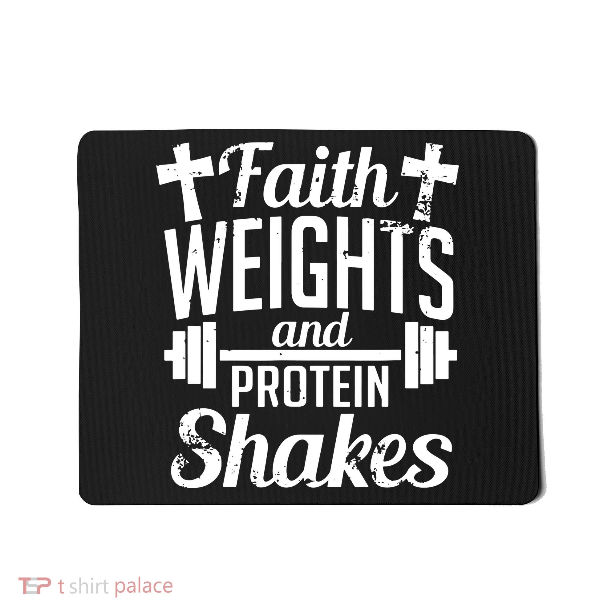 Faith Weights And Protein Shakes Mousepad