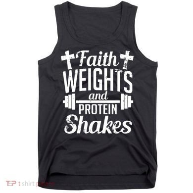 Faith Weights And Protein Shakes Tank Top