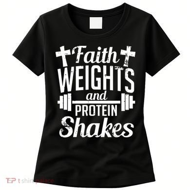 Faith Weights And Protein Shakes Women's T-Shirt