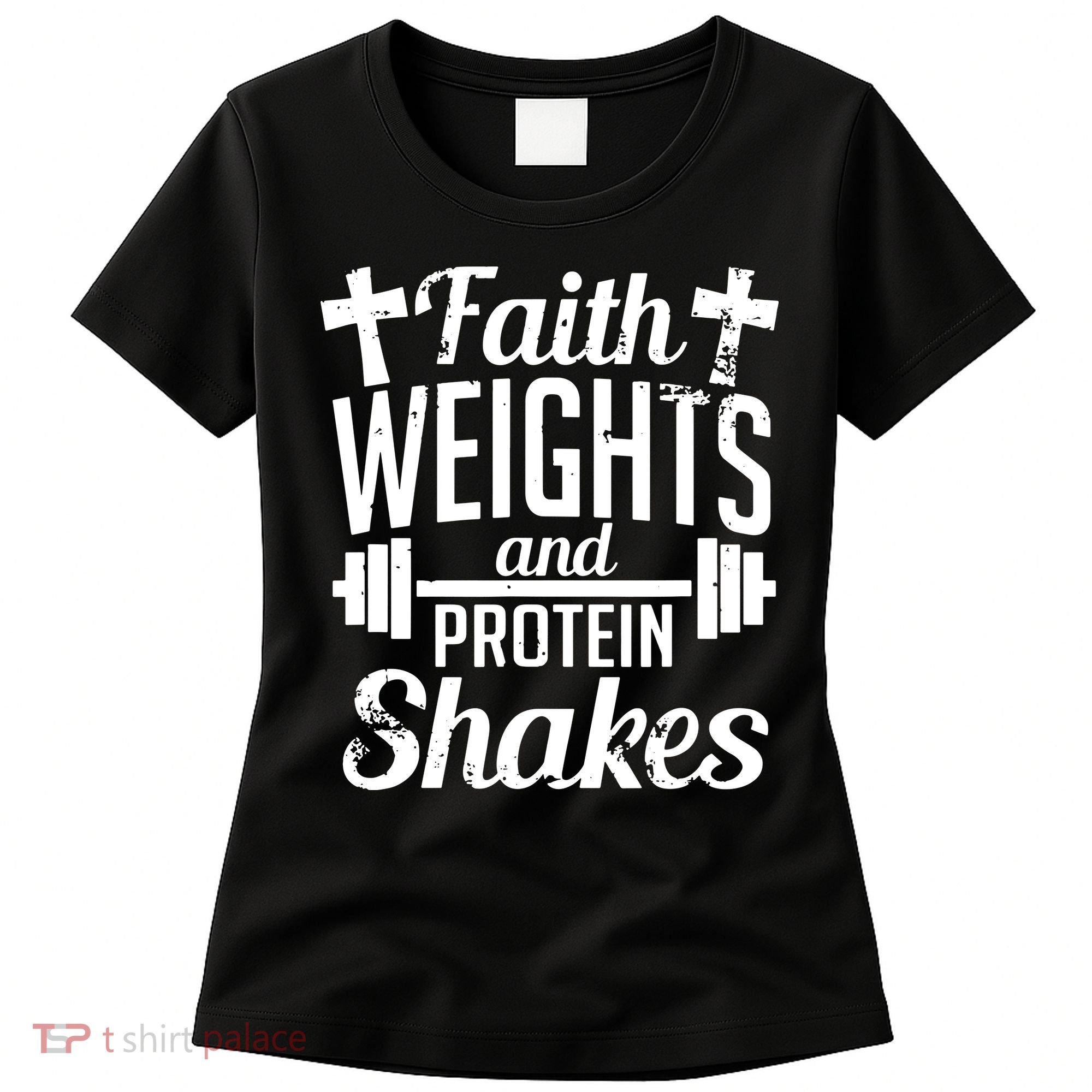 Faith Weights And Protein Shakes Women's T-Shirt