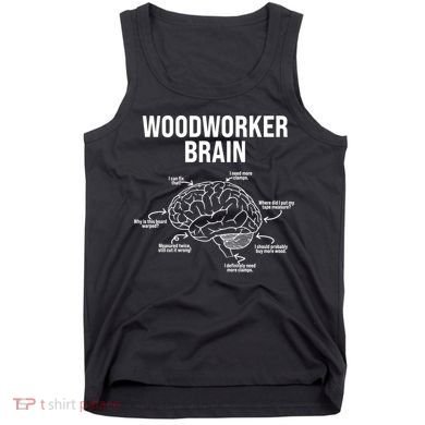 Funny Woodworker's Brain Diagram Tank Top