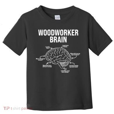 Funny Woodworker's Brain Diagram Toddler T-Shirt