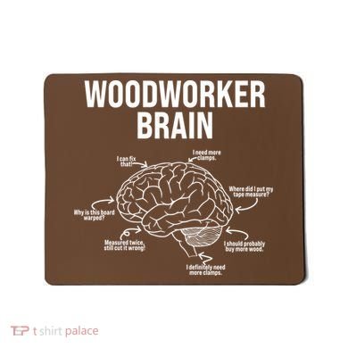 Funny Woodworker's Brain Diagram Mousepad