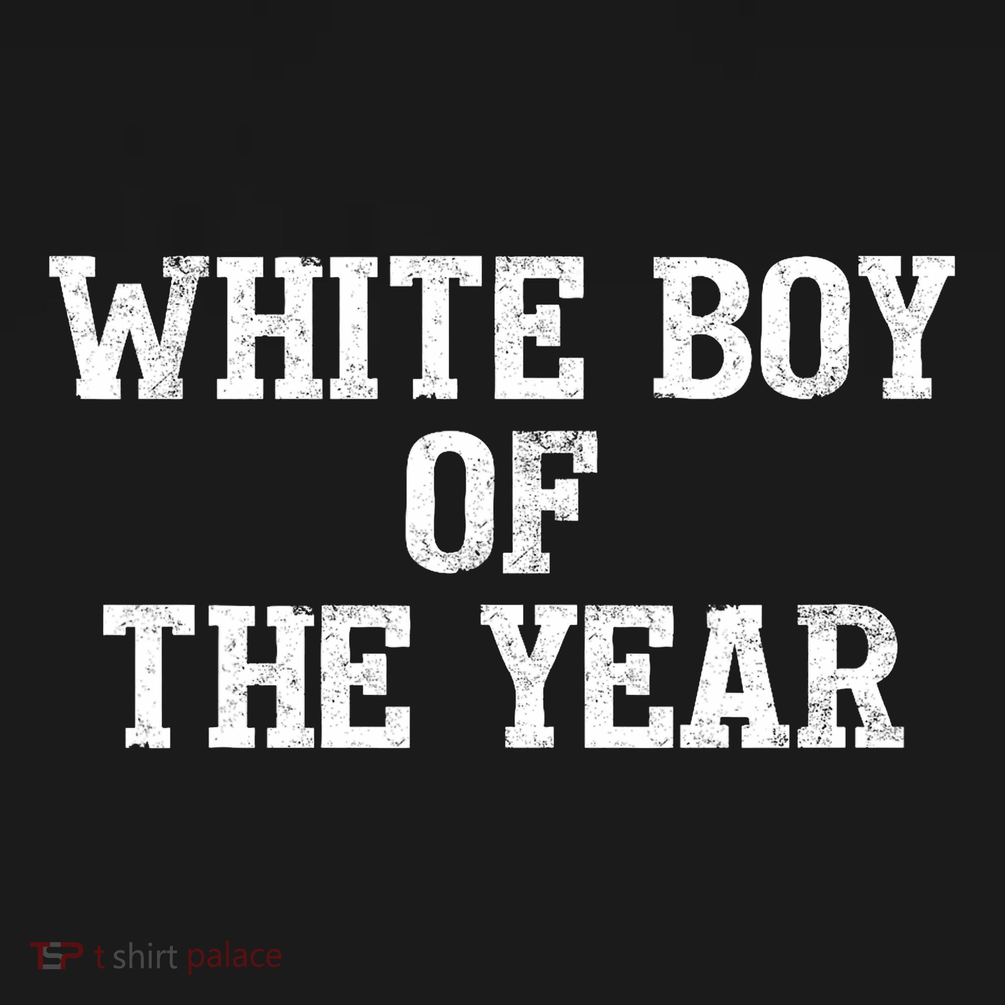 Funny White Boy Of The Year T-Shirt