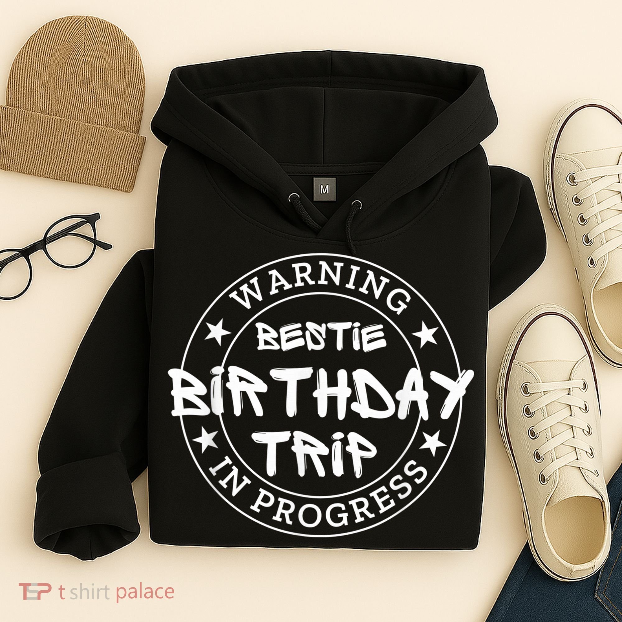 Funny Warning Bestie Birthday Trip In Progress Matching Tee Hoodie