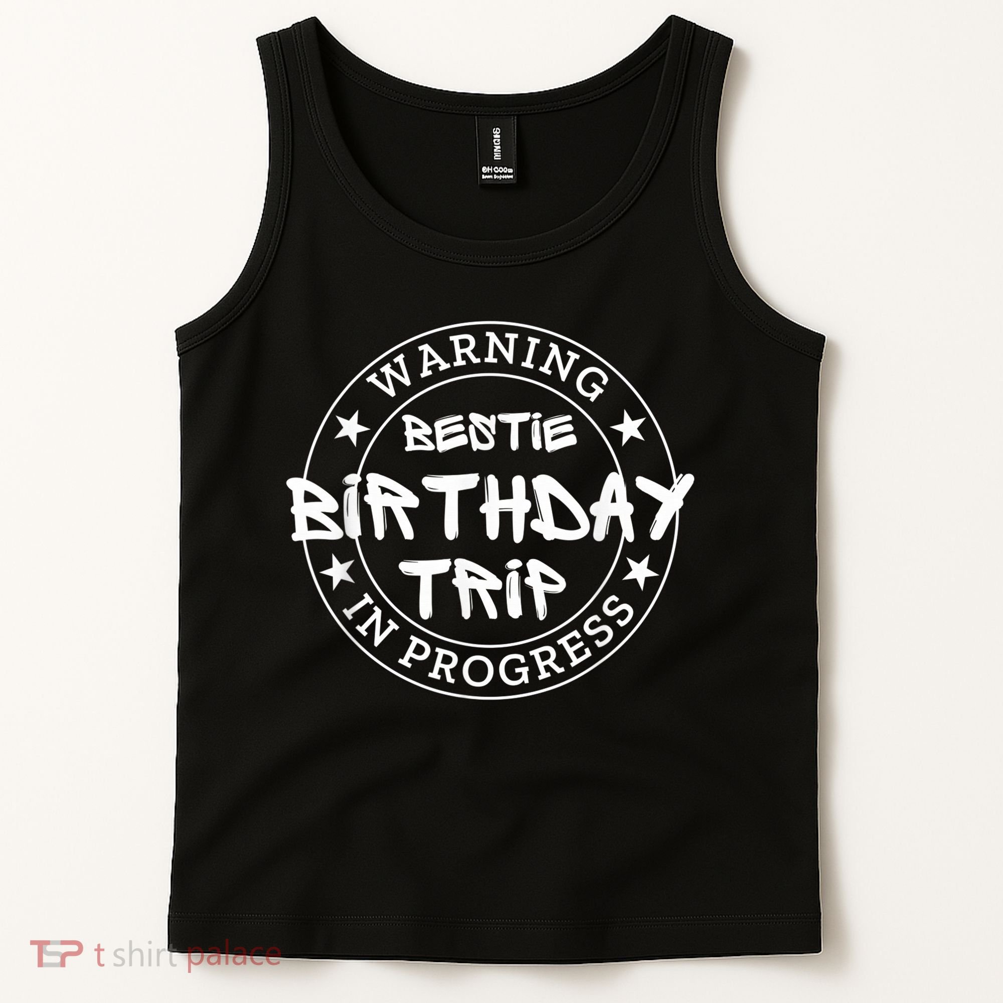 Funny Warning Bestie Birthday Trip In Progress Matching Tee Tank Top