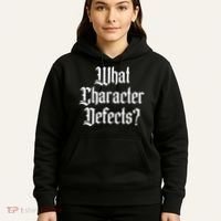 Funny What Character Defects Aa Na Sober Addiction Recovery Hoodie thumb 5