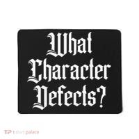 Funny What Character Defects Aa Na Sober Addiction Recovery Mousepad thumb 0