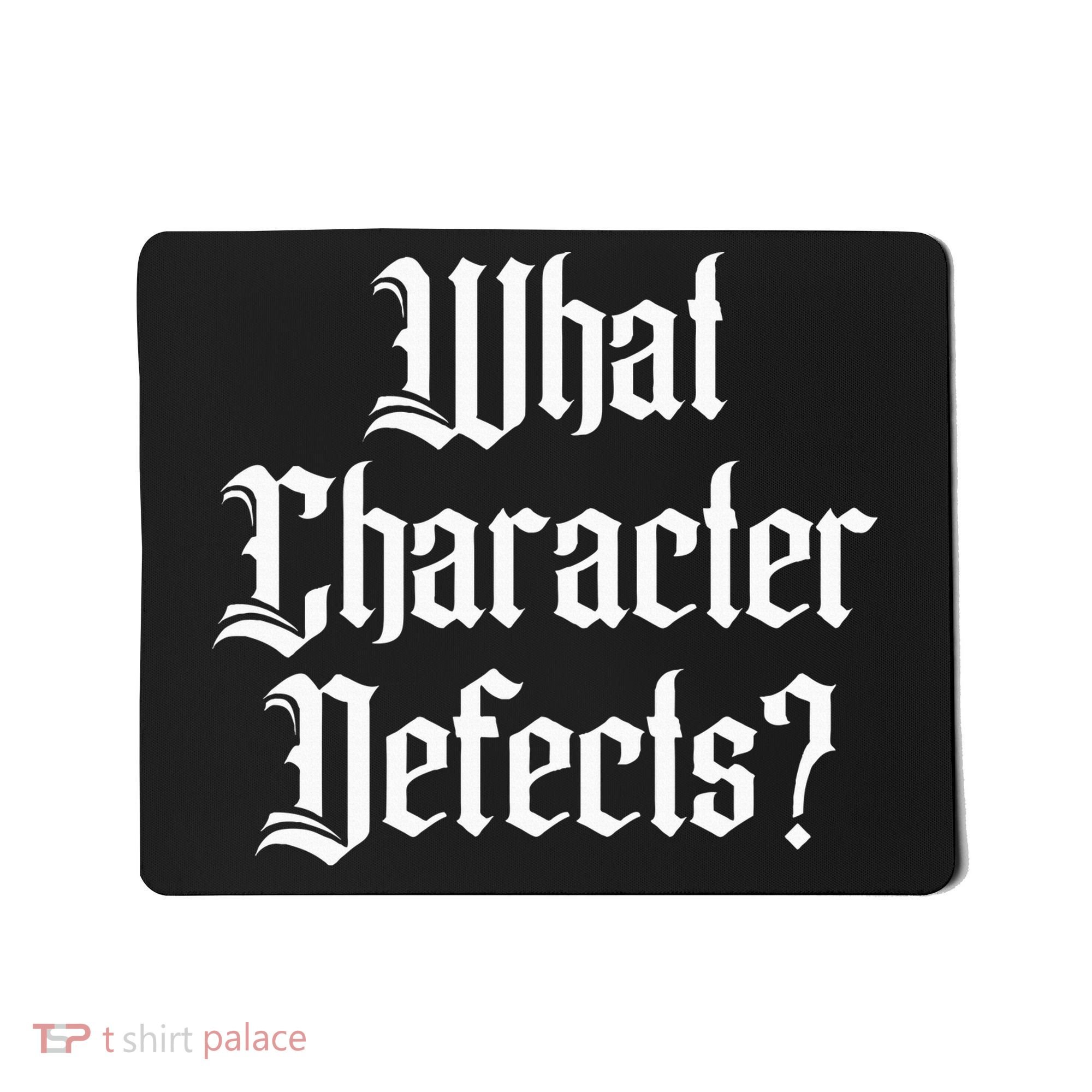 Funny What Character Defects Aa Na Sober Addiction Recovery Mousepad