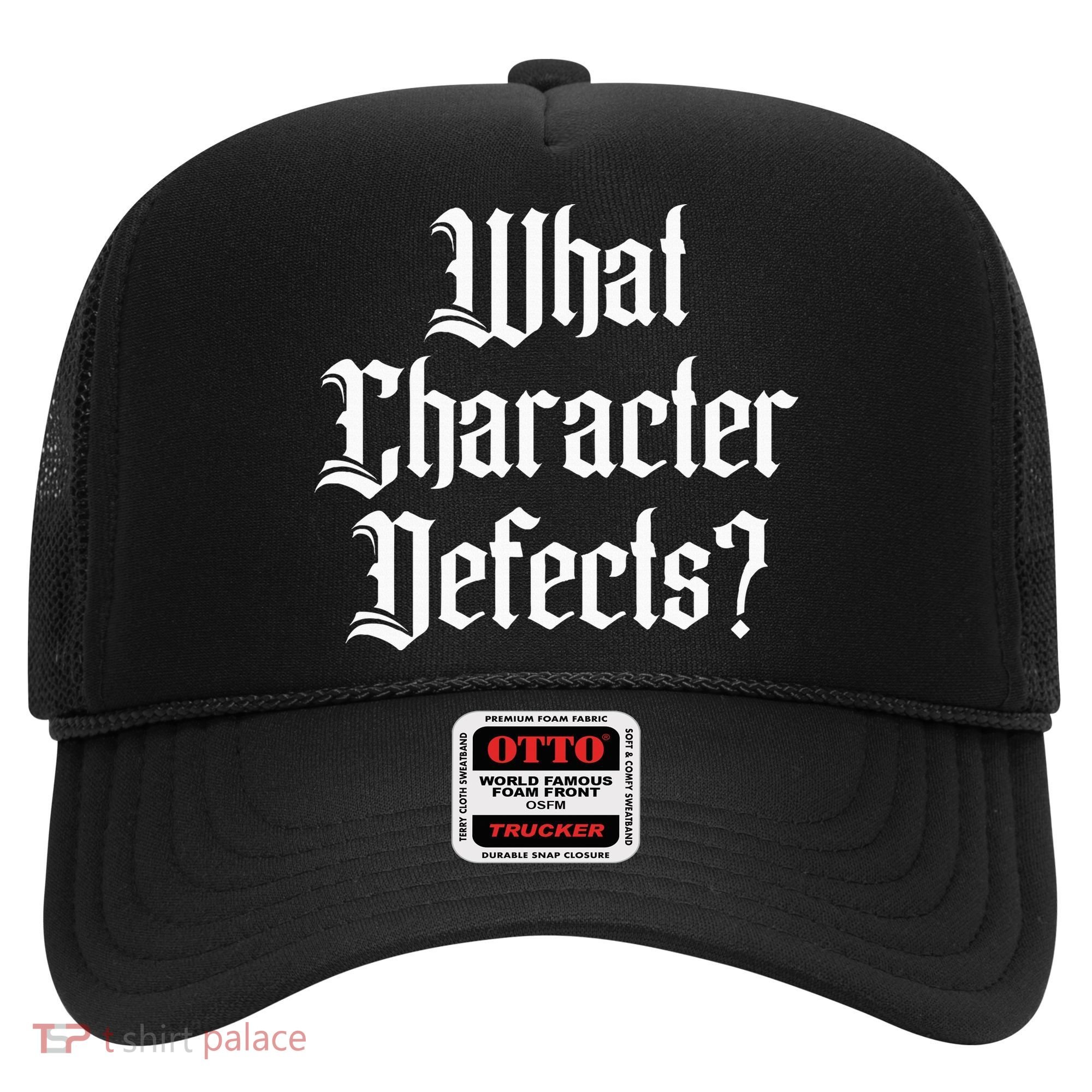 Funny What Character Defects Aa Na Sober Addiction Recovery Hat