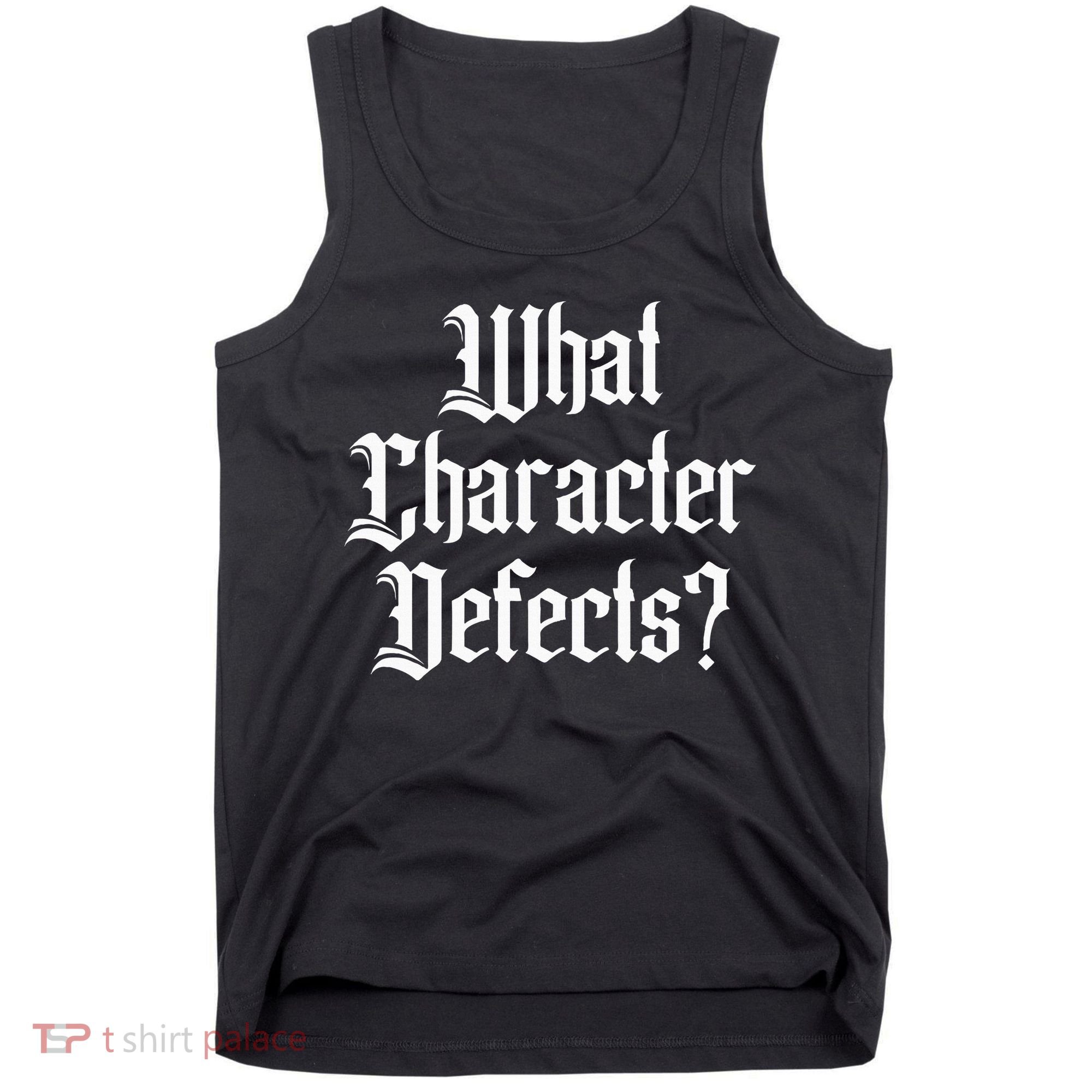 Funny What Character Defects Aa Na Sober Addiction Recovery Tank Top