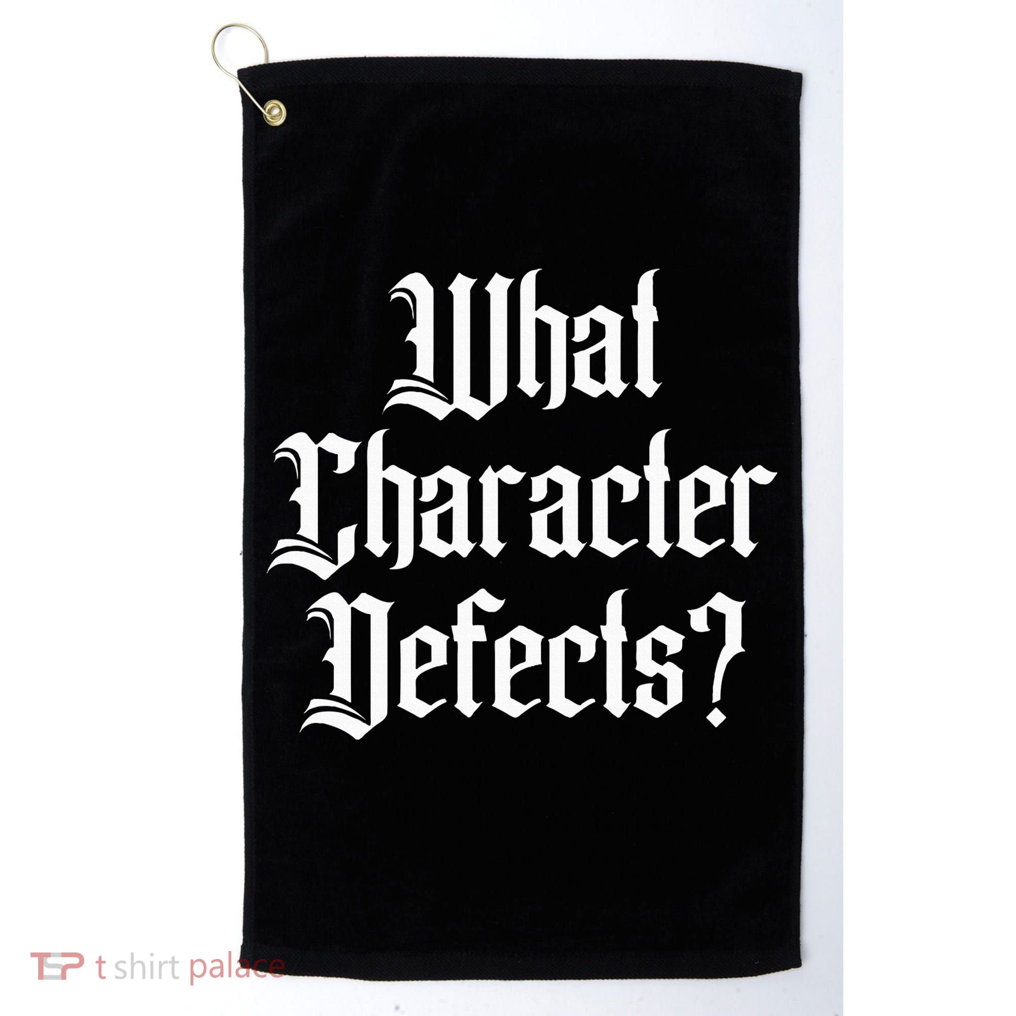 Funny What Character Defects Aa Na Sober Addiction Recovery Golf Towel