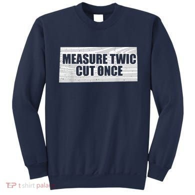 Funny Woodworking Contractor Men Woodworker Gift Sweatshirt