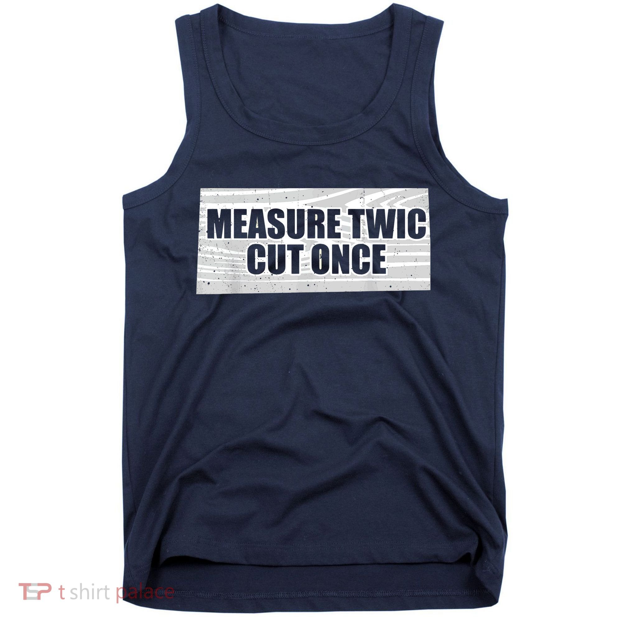 Funny Woodworking Contractor Men Woodworker Gift Tank Top