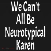 Funny We Can't All Be Neurotypical Karen Adhd Autism Saying Gift Women's Hoodie thumb 2