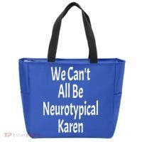 Funny We Can't All Be Neurotypical Karen Adhd Autism Saying Gift Tote Bag thumb 0
