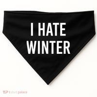 Funny Winter Cool Gift I Hate The Cold I Hate Winter Cool Gift USA-Made Doggie Bandana thumb 0