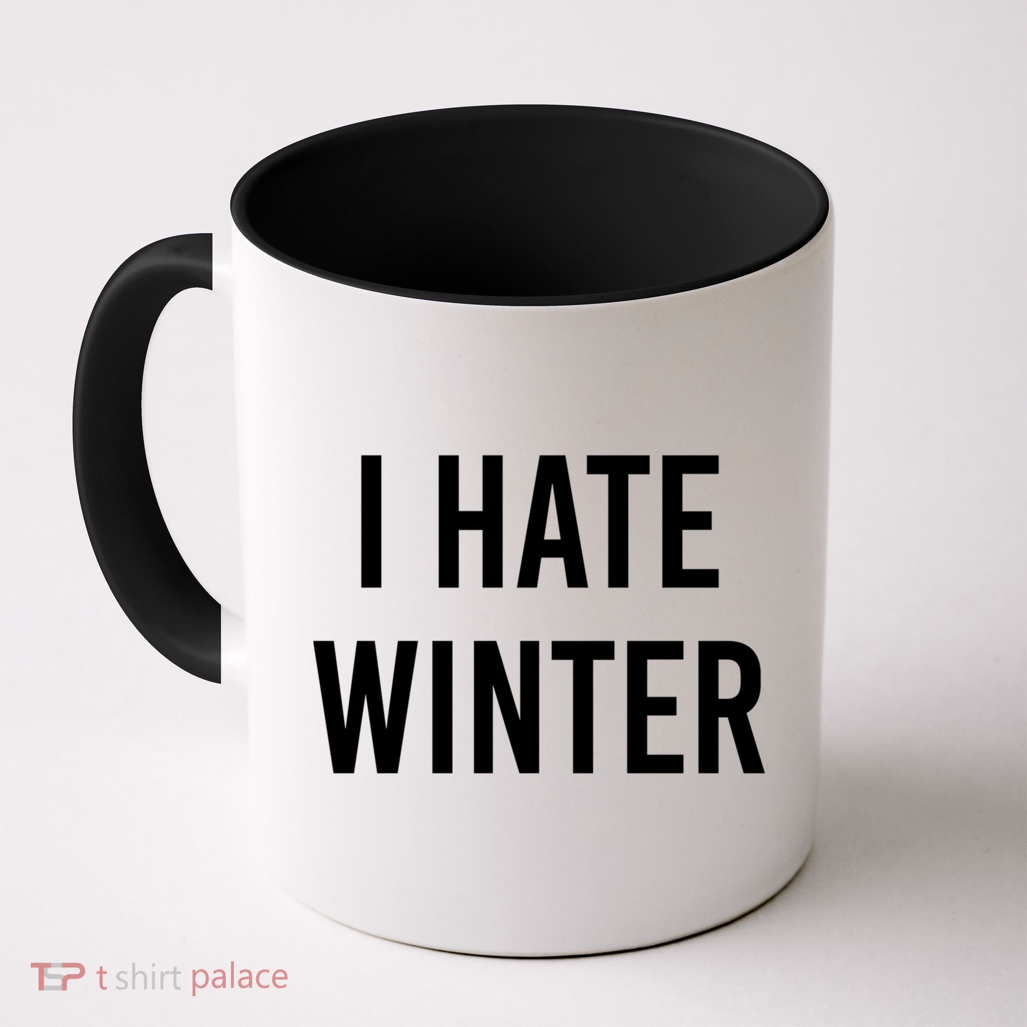 Funny Winter Cool Gift I Hate The Cold I Hate Winter Cool Gift Coffee Mug