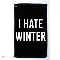 Funny Winter Cool Gift I Hate The Cold I Hate Winter Cool Gift Golf Towel thumb 0