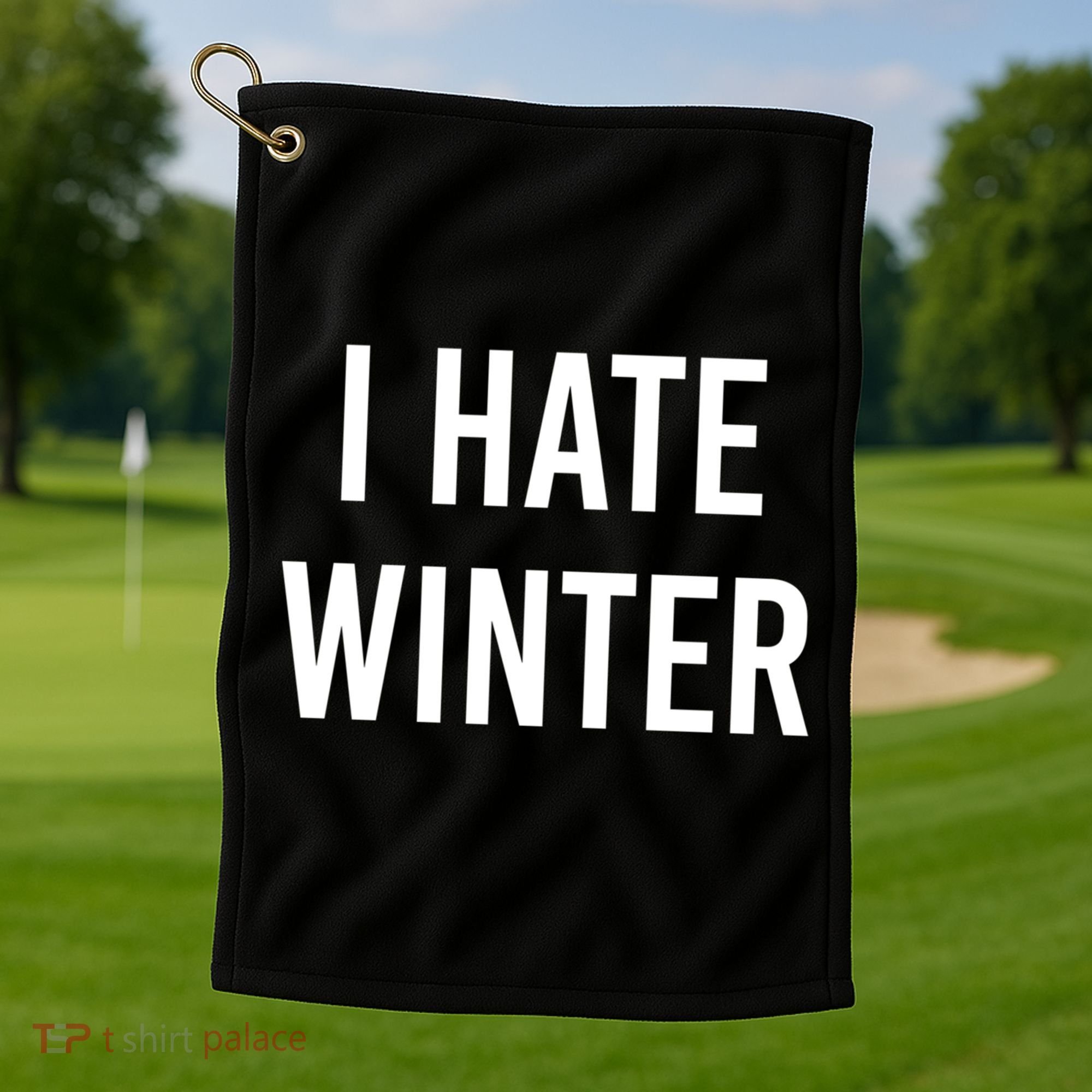 Funny Winter Cool Gift I Hate The Cold I Hate Winter Cool Gift Golf Towel