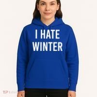 Funny Winter Cool Gift I Hate The Cold I Hate Winter Cool Gift Hoodie thumb 5
