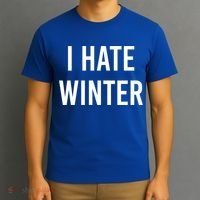 Funny Winter Cool Gift I Hate The Cold I Hate Winter Cool Gift T-Shirt thumb 3