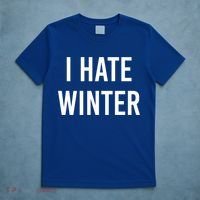 Funny Winter Cool Gift I Hate The Cold I Hate Winter Cool Gift T-Shirt thumb 5