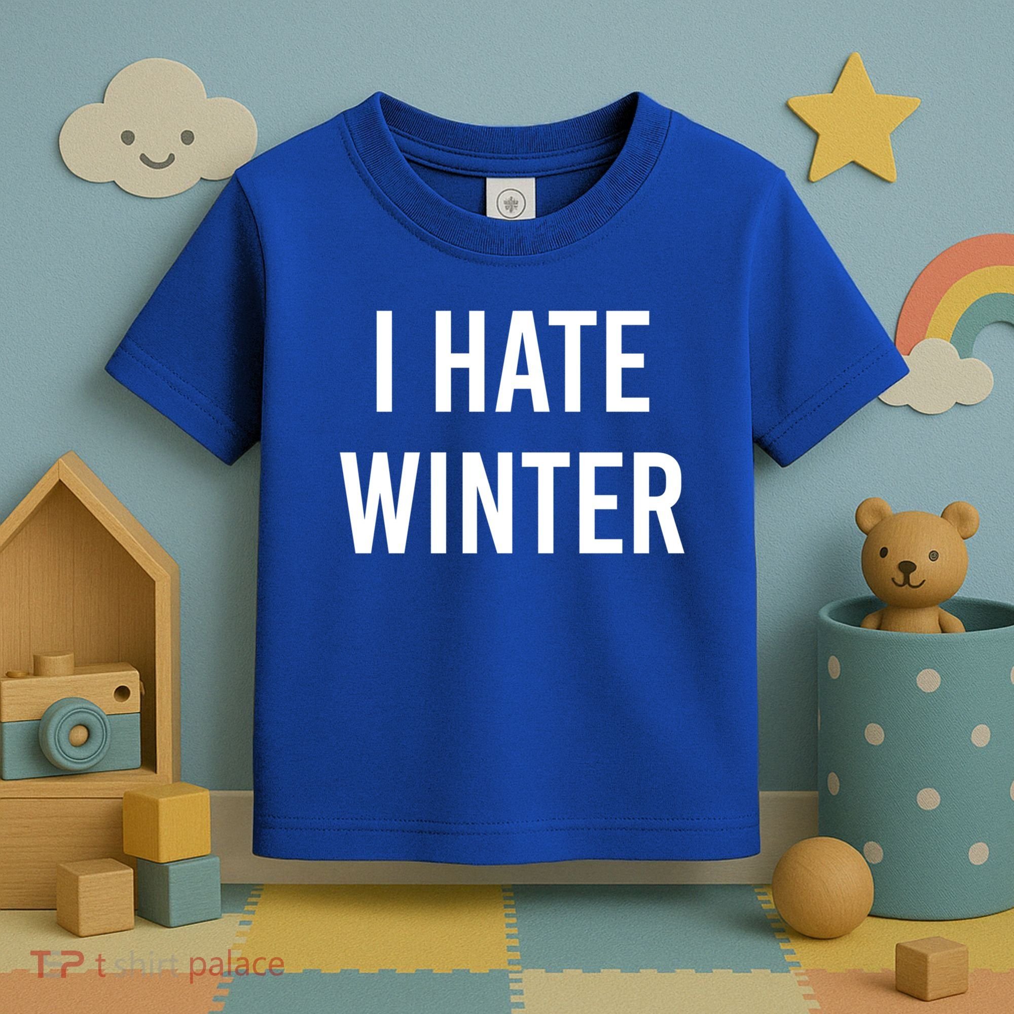 Funny Winter Cool Gift I Hate The Cold I Hate Winter Cool Gift Toddler T-Shirt
