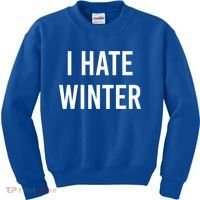 Funny Winter Cool Gift I Hate The Cold I Hate Winter Cool Gift Kids Sweatshirt thumb 0