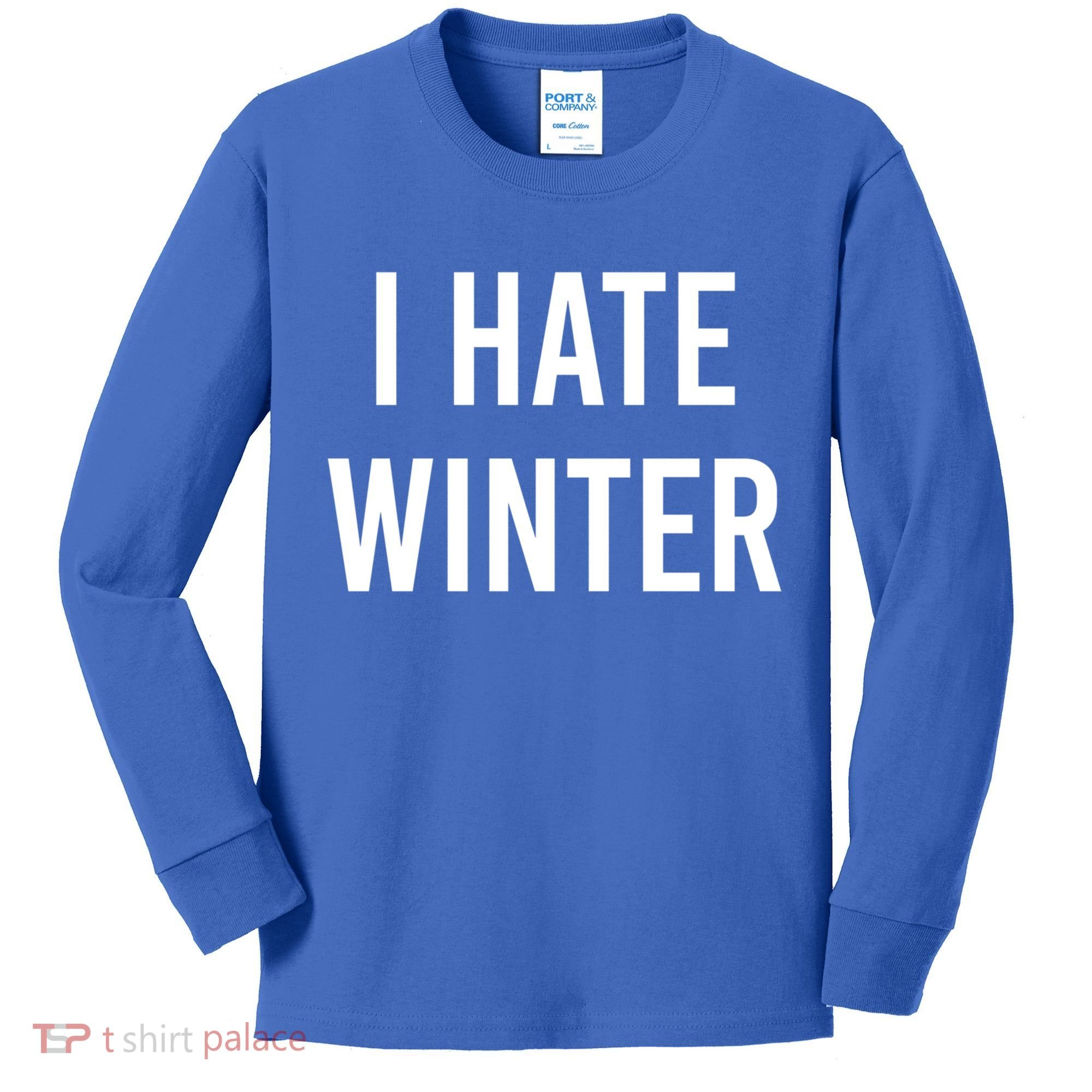Funny Winter Cool Gift I Hate The Cold I Hate Winter Cool Gift Kids Long Sleeve Shirt