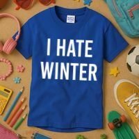 Funny Winter Cool Gift I Hate The Cold I Hate Winter Cool Gift Kids T-Shirt thumb 3