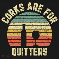 Funny Wine Corks Are For Quitters Wine Gift Idea  Polo thumb 3
