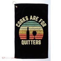 Funny Wine Corks Are For Quitters Wine Gift Idea  Golf Towel thumb 0