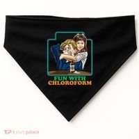 Fun With Chloroform Funny Dark Humor USA-Made Doggie Bandana thumb 0