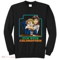 Fun With Chloroform Funny Dark Humor Sweatshirt thumb 0