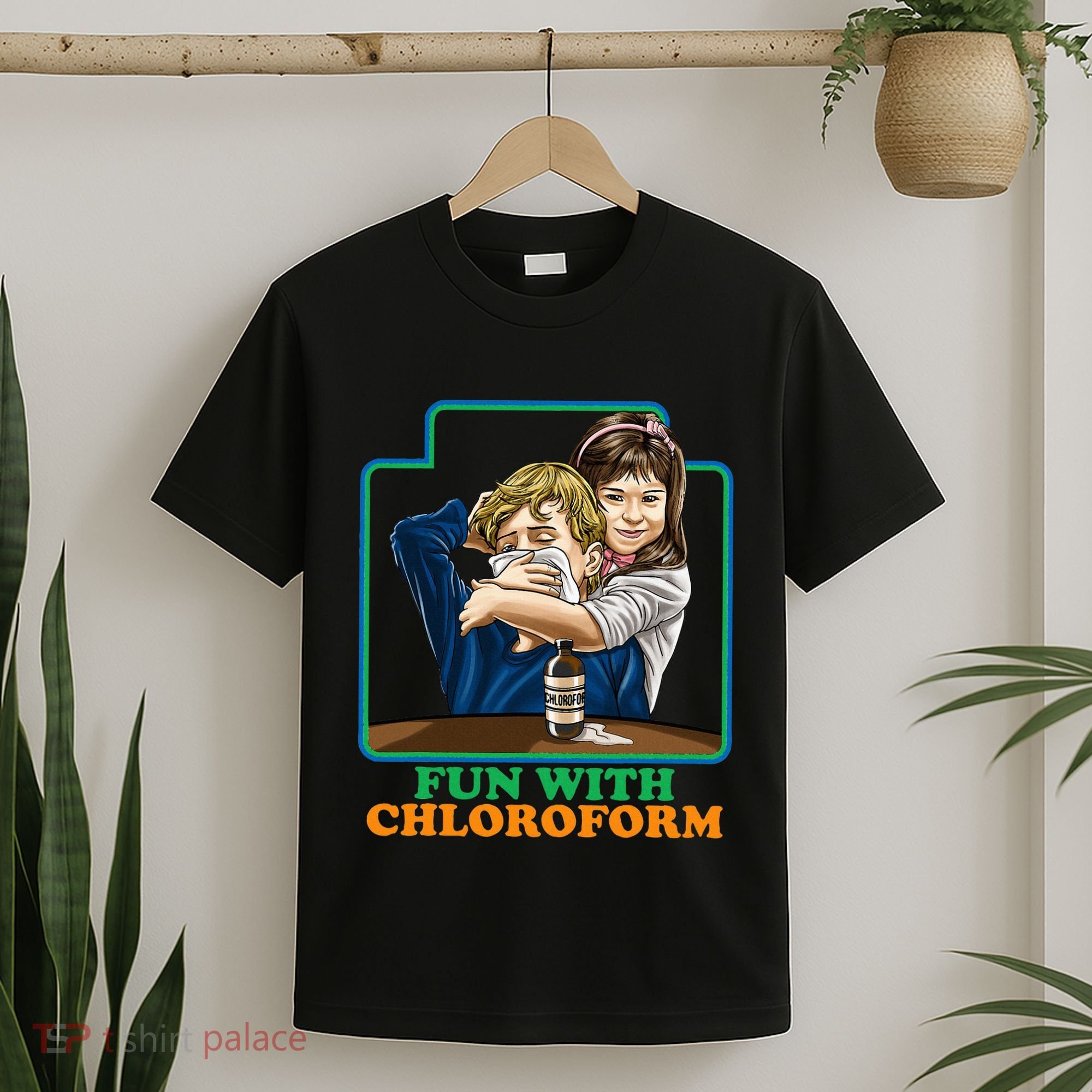 Fun With Chloroform Funny Dark Humor T-Shirt