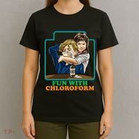 Fun With Chloroform Funny Dark Humor T-Shirt thumb 4