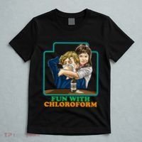Fun With Chloroform Funny Dark Humor T-Shirt thumb 5