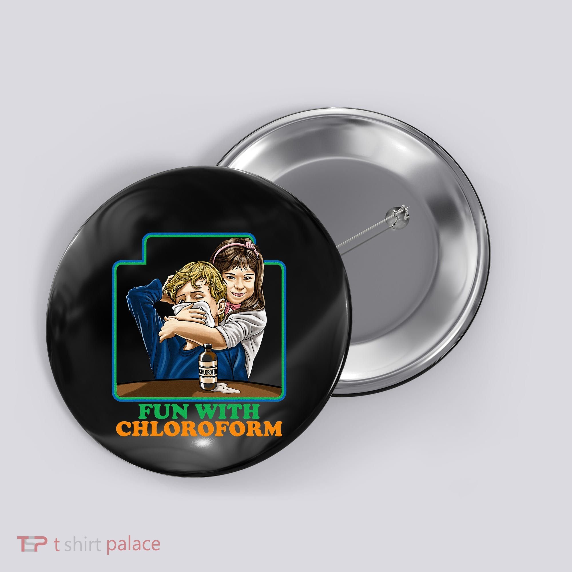 Fun With Chloroform Funny Dark Humor Button