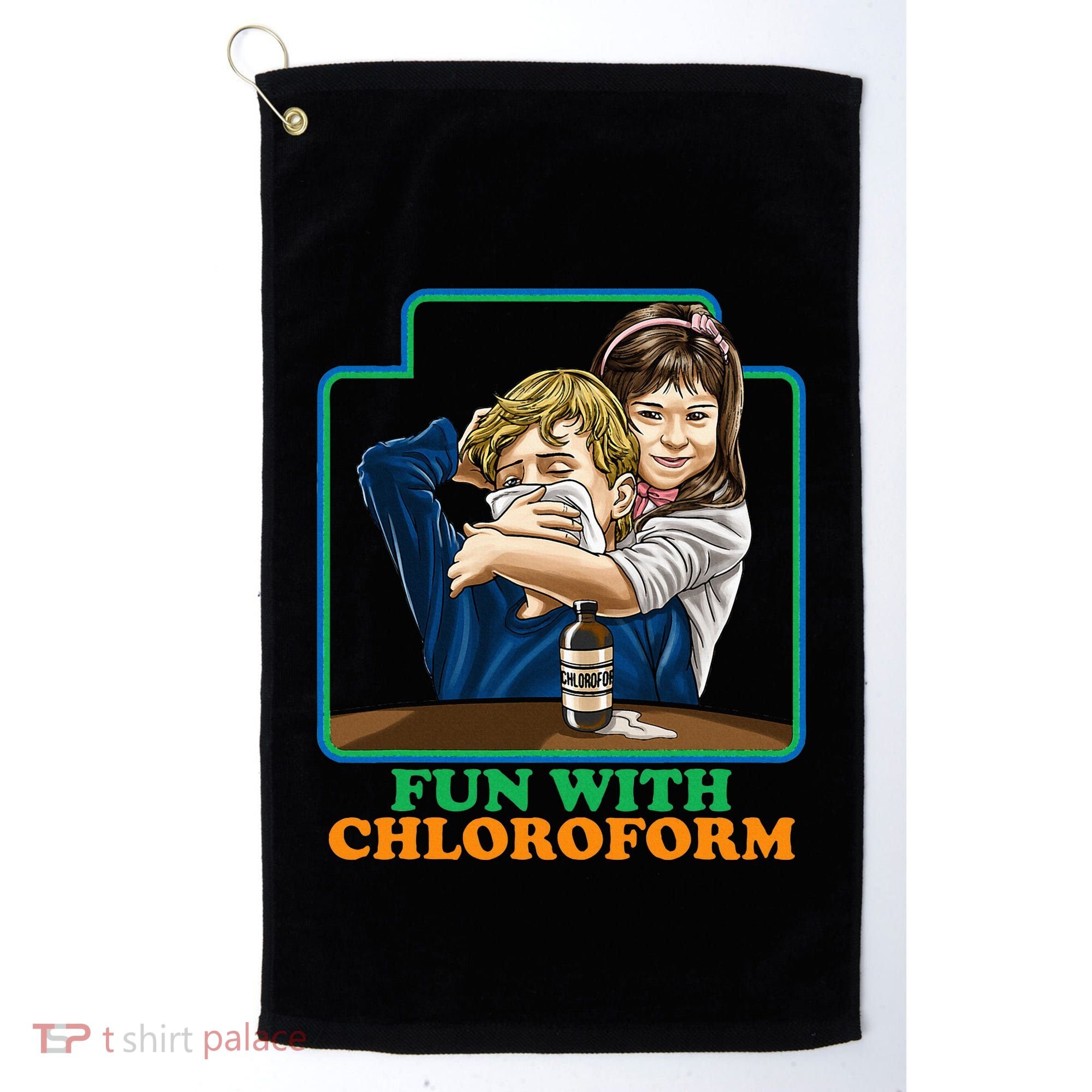 Fun With Chloroform Funny Dark Humor Golf Towel