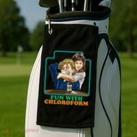 Fun With Chloroform Funny Dark Humor Golf Towel thumb 2