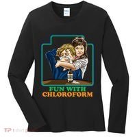 Fun With Chloroform Funny Dark Humor Women's Long Sleeve Shirt thumb 0