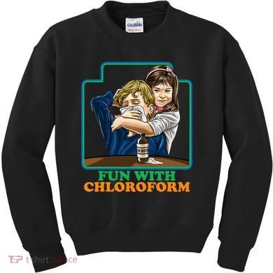 Fun With Chloroform Funny Dark Humor Kids Sweatshirt