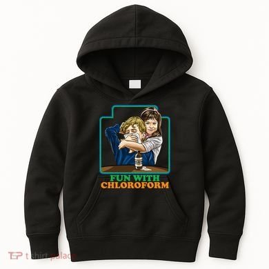 Fun With Chloroform Funny Dark Humor Kids Hoodie