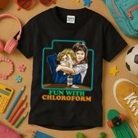 Fun With Chloroform Funny Dark Humor Kids T-Shirt thumb 3