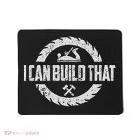 Funny Woodworker Carpenter I Can Build That Woodworking Mousepad thumb 0