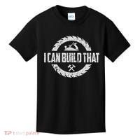 Funny Woodworker Carpenter I Can Build That Woodworking Kids T-Shirt thumb 0