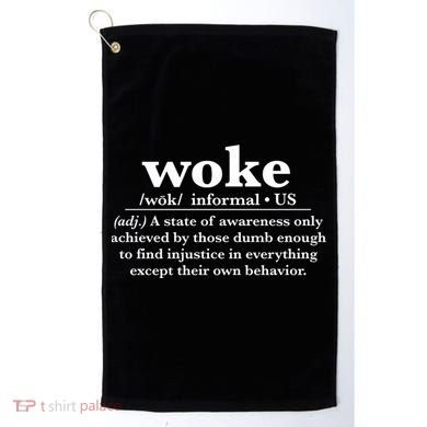 Funny Woke Definition Anti Woke Meme Gift Golf Towel